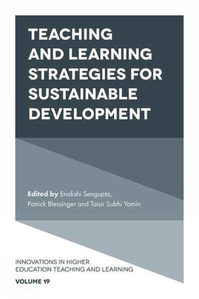 Teaching And Learning Strategies For Sustainable Development (Innovations In Higher Education Teaching And Learning, 19)
