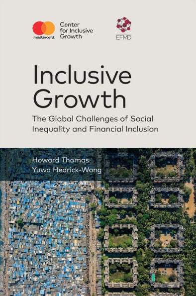 Inclusive Growth: The Global Challenges Of Social Inequality And Financial Inclusion