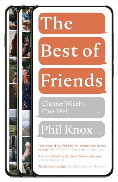 The Best Of Friends: Choose Wisely, Care Well - 9781789744248