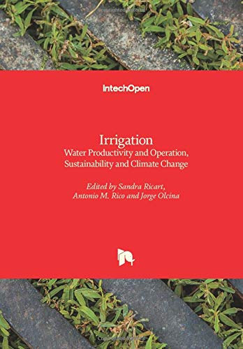 Irrigation: Water Productivity and Operation, Sustainability and Climate Change