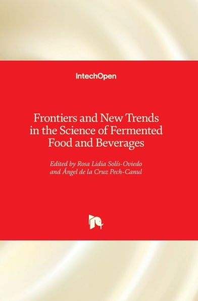Frontiers and New Trends in the Science of Fermented Food and Beverages
