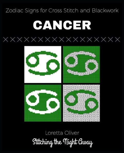 Cancer Zodiac Signs for Cross Stitch and Blackwork (Zodiac Sign Patterns for Cross Stitching and Blackwork)
