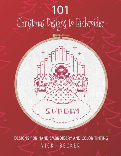 101 Diseños navideños para bordar: Diseños para bordado a mano y tintes de colores (Colección de patrones de bordado a mano)