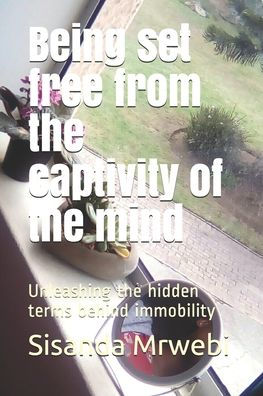 Being set free from the captivity of the mind: Unleashing the hidden terms behind immobility