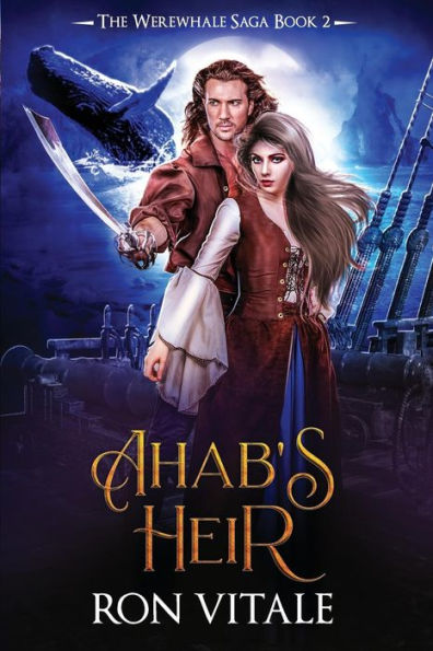 Ahab's Heir (The Werewhale Sage)
