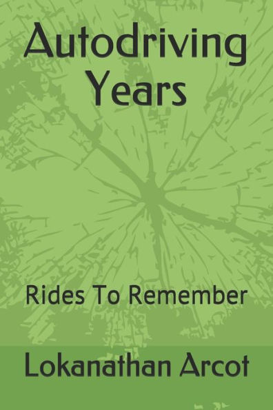 Autodriving Years: Rides To Remember