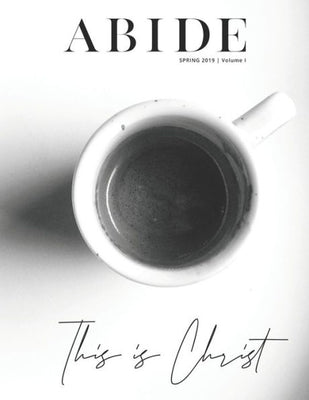 Abide: This is Christ