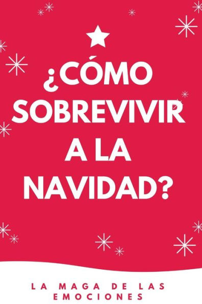 ¿Cómo sobrevivir a la Navidad? (Spanish Edition)