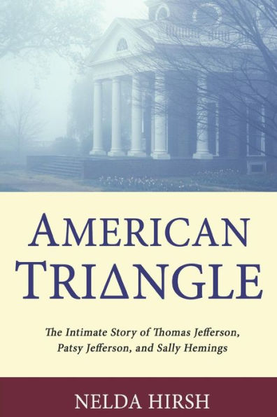Triángulo americano: la historia íntima de Thomas Jefferson, Patsy Jefferson y Sally Hemings