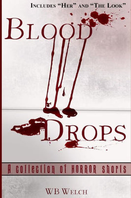 Blood Drops: A Collection of Horror Short Stories
