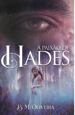A paixão de Hades (Portuguese Edition)