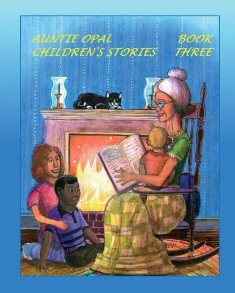 Auntie Opal Children's Stories - Book 3