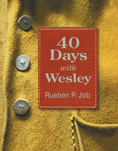 40 Days with Wesley: A Daily Devotional Journey