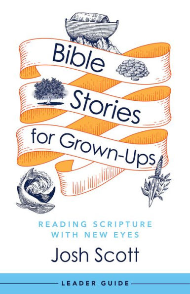 Bible Stories For Grown-Ups Leader Guide - 9781791026646