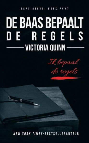 De baas bepaalt de regels (Dutch Edition)