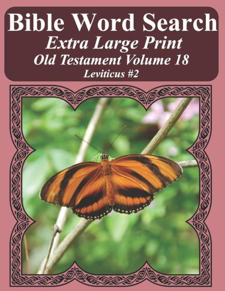 Búsqueda de palabras bíblicas en letra extra grande Antiguo Testamento Volumen 18: Levítico #2 (Rompecabezas de búsqueda de palabras bíblicas para adultos Edición mariposa en letra gigante)