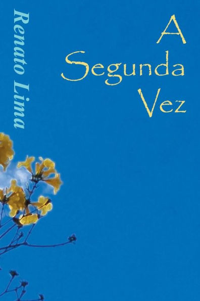 A Segunda Vez (Portuguese Edition)
