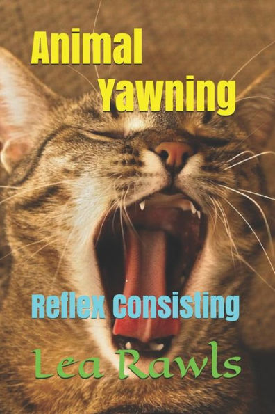 Animal Yawning: Reflex Consisting (Photo Book)