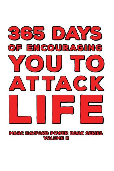 365 días para animarte a atacar la vida (un libro de poder de Marc Hayford)
