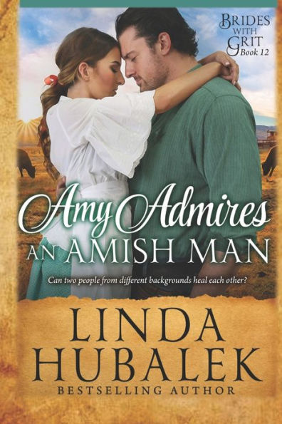 Amy admira a un hombre Amish: un romance histórico occidental (Serie Novias con coraje)