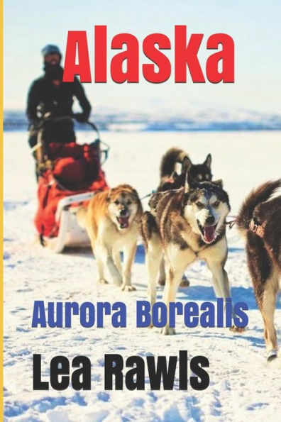 Alaska: Aurora Borealis (Photo Book)