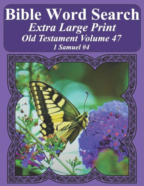 Búsqueda de palabras bíblicas en letra extra grande Antiguo Testamento Volumen 47: 1 Samuel #4 (Rompecabezas de búsqueda de palabras bíblicas para adultos Edición mariposa con letras gigantes)