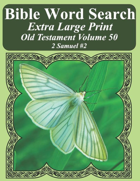 Búsqueda de palabras bíblicas en letra extra grande Antiguo Testamento Volumen 50: 2 Samuel #2 (Rompecabezas de búsqueda de palabras bíblicas para adultos Edición mariposa con letras gigantes)