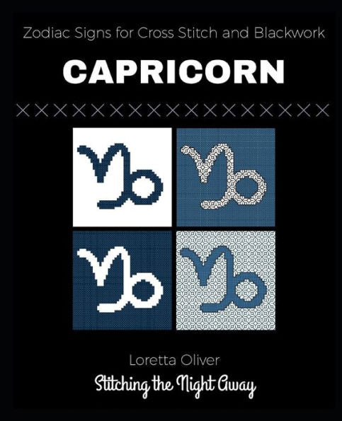 Capricorn Zodiac Signs for Cross Stitch and Blackwork (Zodiac Sign Patterns for Cross Stitching and Blackwork)