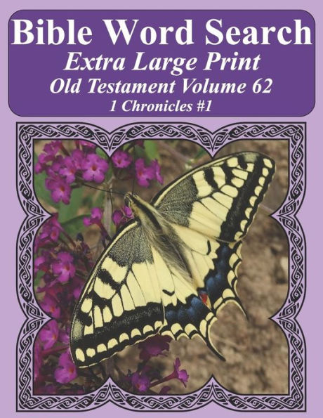 Búsqueda de palabras bíblicas en letra extra grande Antiguo Testamento Volumen 62: 1 Crónicas #1 (Rompecabezas de búsqueda de palabras bíblicas para adultos Edición mariposa con impresión gigante)
