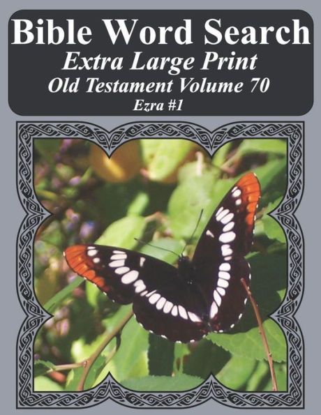 Búsqueda de palabras bíblicas en letra extra grande Antiguo Testamento Volumen 70: Esdras #1 (Rompecabezas de búsqueda de palabras bíblicas para adultos Edición mariposa con letras gigantes)