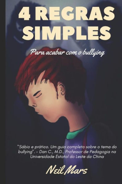 4 Regras Simples Para Acabar com o Bullying (Portuguese Edition)