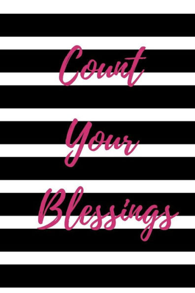 Count Your Blessings: Say Your Prayers