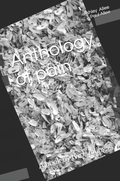 Anthology of pain: A book by two siblings