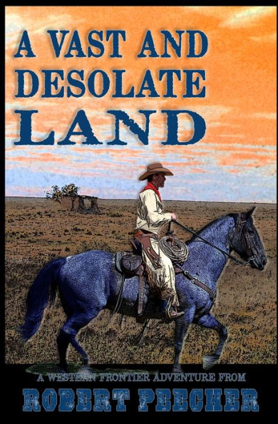 Una tierra vasta y desolada: una aventura en la frontera occidental (A Rab Sinclair Western)