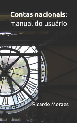 Contas nacionais: Manual do usuário (Portuguese Edition)