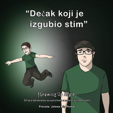 [Growing Up Aspie] Decak koji je izgubio stim (Serbian Edition)