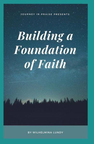 Building a Foundation of Faith (Faith Walker)