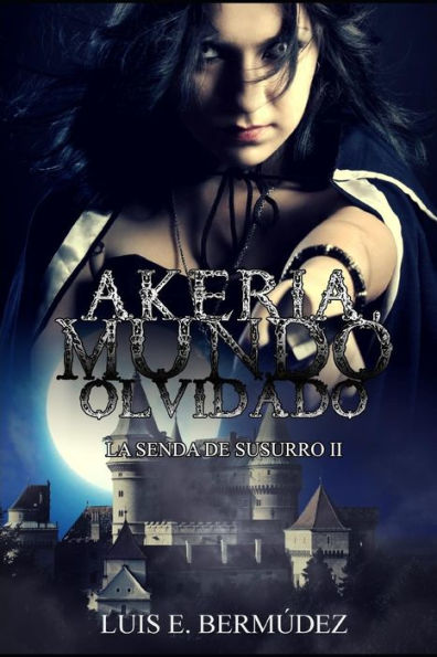 Akeria, Mundo Olvidado: La Senda de Susurro II (Edición Española)