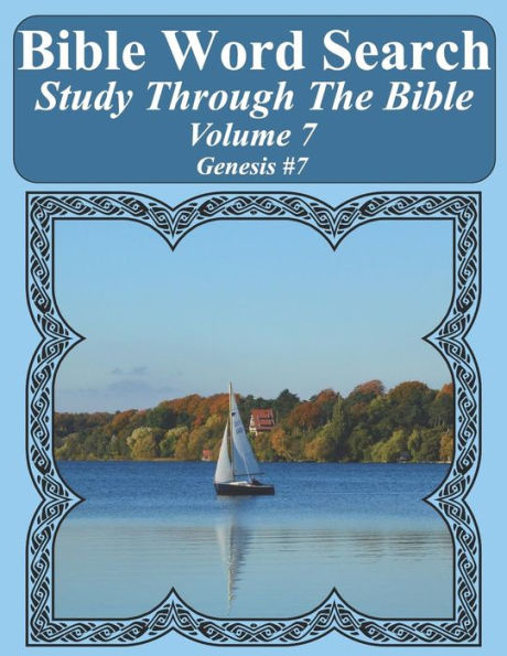 Bible Word Search Study Through The Bible: Volume 7 Genesis #7 (Bible Word Search Puzzles For Adults Jumbo Large Print Sailboat Series)