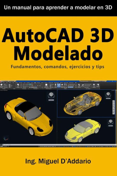 AutoCAD 3D Modelado: Fundamentos, comandos, ejercicios y tips (Edición en español)