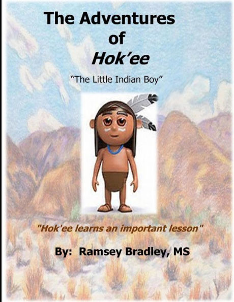 The Adventures Of Hok'Ee: Hok'Ee Learns An Important Lesson