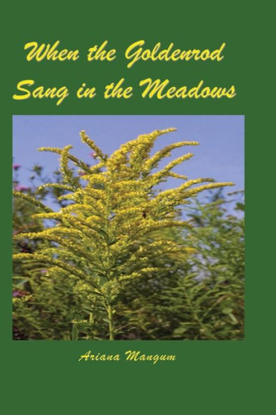 When The Goldenrod Sang In The Meadows