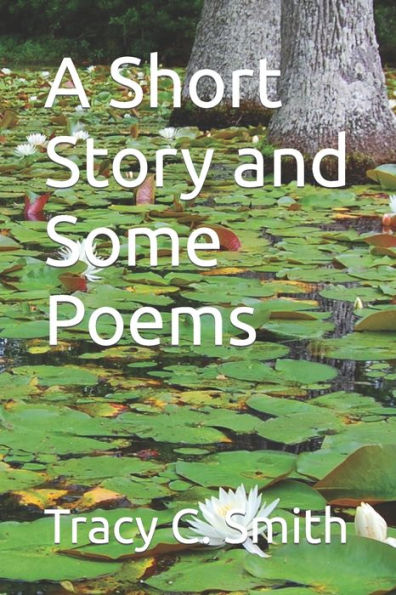 Una historia corta y algunos poemas