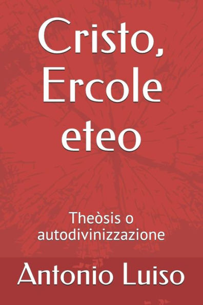 Cristo, Ercole eteo: Theòsis o autodivinizzazione (Edición italiana)