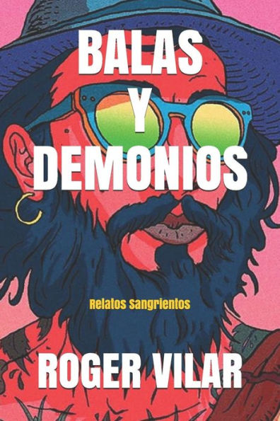 BALAS Y DEMONIOS: Relatos Sangrientos (Spanish Edition)