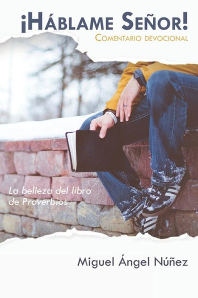 ¡Háblame Señor!: La belleza del libro de Proverbios. Comentario devocional (Meditaciones matinales y reflexiones) (Spanish Edition)