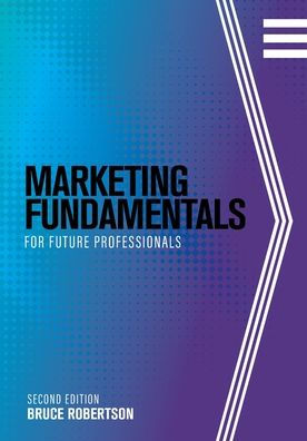 Marketing Fundamentals For Future Professionals - 9781793532961