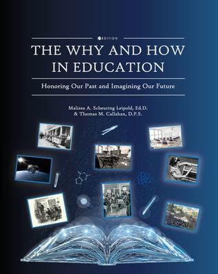 The Why And How In Education: Honoring Our Past And Imagining Our Future