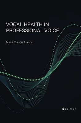 Vocal Health In Professional Voice