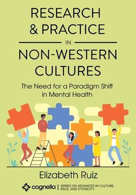 Research And Practice In Non-Western Cultures: The Need For A Paradigm Shift In Mental Health